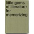 Little Gems Of Literature For Memorizing