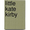 Little Kate Kirby door Frederick William Robinson