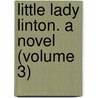 Little Lady Linton. A Novel (Volume 3) door Frank Barrett