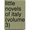 Little Novels Of Italy (Volume 3) door Maurice Hewlett
