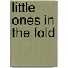 Little Ones In The Fold by Edward Payson Hammond