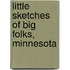 Little Sketches Of Big Folks, Minnesota