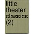 Little Theater Classics (2)
