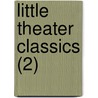 Little Theater Classics (2) door Samuel Atkins Elliot