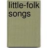 Little-Folk Songs by Alexina Black White