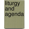 Liturgy And Agenda by Lutheran Church