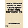 Live Articles On Marine Insurance; A Ser door Unknown Author