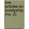 Live Articles On Suretyship (No. 2) door Unknown Author