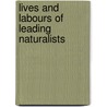 Lives And Labours Of Leading Naturalists door Henry Alleyne Nicholson