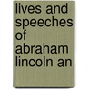 Lives And Speeches Of Abraham Lincoln An door John L. Hayes