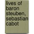 Lives Of Baron Steuben, Sebastian Cabot