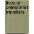 Lives Of Celebrated Travellers