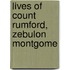 Lives Of Count Rumford, Zebulon Montgome