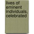 Lives Of Eminent Individuals, Celebrated