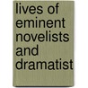Lives Of Eminent Novelists And Dramatist by Walter Scott