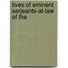 Lives Of Eminent Serjeants-At-Law Of The door Humphry William Woolrych