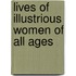 Lives Of Illustrious Women Of All Ages
