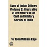 Lives Of Indian Officers (Volume 3); Ill door Sir John William Kaye