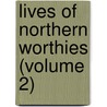 Lives Of Northern Worthies (Volume 2) door Hartley Coleridge