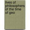 Lives Of Philosophers Of The Time Of Geo by Henry Brougham Brougham And Vaux