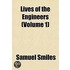 Lives Of The Engineers (Volume 1)