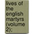Lives Of The English Martyrs (Volume 2);