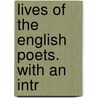 Lives Of The English Poets. With An Intr door Samuel Johnson