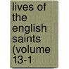 Lives Of The English Saints (Volume 13-1 by John Henry Newman