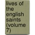 Lives Of The English Saints (Volume 7)