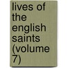 Lives Of The English Saints (Volume 7) by Cardinal John Henry Newman