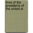 Lives Of The Presidents Of The United St