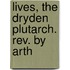 Lives, The Dryden Plutarch. Rev. By Arth