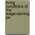Living Conditions Of The Wage-Earning Po