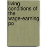 Living Conditions Of The Wage-Earning Po door Massachusetts. Bureau Of Statistics
