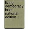 Living Democracy, Brief National Edition door Daniel M. Shea