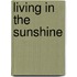 Living In The Sunshine