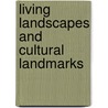 Living Landscapes And Cultural Landmarks door Augusto F. Villalon