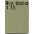 Livy, Books 1-10