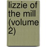 Lizzie Of The Mill (Volume 2) by W. Heimburg