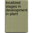 Localized Stages In Development In Plant