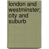 London And Westminster; City And Suburb door John Timbs