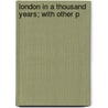 London In A Thousand Years; With Other P door Eugenius Roche