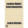 London Nights' Entertainments by Leitch Ritchie