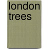 London Trees door Angus Duncan Webster