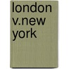 London V.New York door Books Group