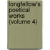 Longfellow's Poetical Works (Volume 4)