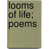 Looms Of Life; Poems door Herman Scheffauer