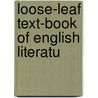 Loose-Leaf Text-Book Of English Literatu door Caroline Ellen Britten