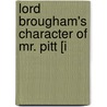 Lord Brougham's Character Of Mr. Pitt [I door John Sibbald Edison