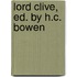 Lord Clive, Ed. By H.C. Bowen